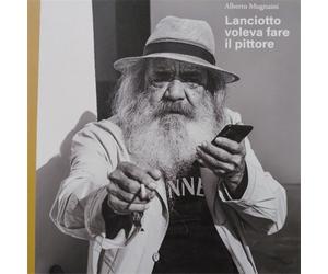 Mugnaini,Alberto. - Lanciotto voleva fare il pittore.