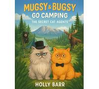 Mugsy & Bugsy Go Camping: The Secret Cat Agents