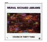 Muhal Richard Abrams - Colors In Thirty-Third by Muhal Richard Abrams