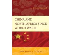 Muhamad S. Olimat China and North Africa since World War II (Tascabile)