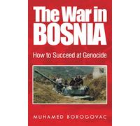 Muhamed Borogovac The War in Bosnia (Tascabile)