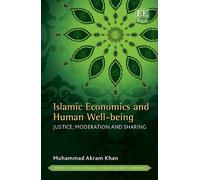 Muhammad A. Khan Islamic Economics and Human Well-being (Copertina rigida)