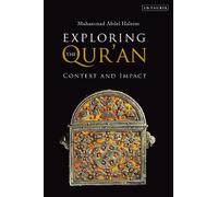 Muhammad Abdel Haleem Muhammad Abdel Haleem Exploring the Qur'an (Tascabile)