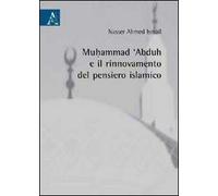 Muhammad 'abduh e il rinnovamento del pensiero islamico