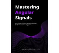 Muhammad Ahsan Ayaz Mastering Angular Signals (Tascabile)