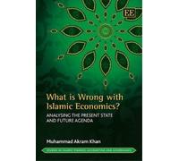 Muhammad Akram Khan What is Wrong with Islamic Economics? (Copertina rigida)