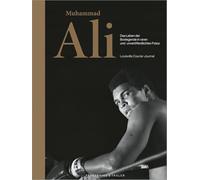 Muhammad Ali: Das Leben der Boxlegende in raren und unveröffentlichten Fotos