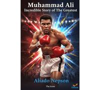Muhammad Ali- Incredible Story of The Greatest