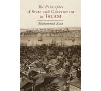 Muhammad Asad The Principles of State and Government in Islam (Tascabile)