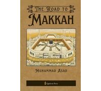 Muhammad Asad The Road to Makkah (Tascabile)