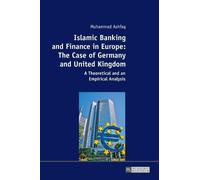 Muhammad Ashfaq Islamic Banking and Finance in Europe: The Ca (Copertina rigida)