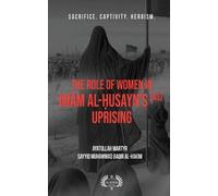 Muhammad Baqir Al-H The Role of Women In Imām al-Ḥusayn's (as) Upri (Tascabile)