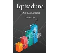 Muhammad Baqir Al-Sadr Iqtisaduna (Our Economics) Volume One (Copertina rigida)