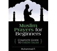 Muhammad F Muslim Prayers For Beginners (Tascabile)