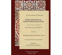 Muhammad Fazlur Rahman Ans Moral and Spiritual Transformation in Is (Tascabile)