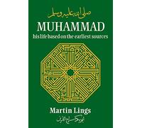 Muhammad: His Life Based on the Earliest Sources