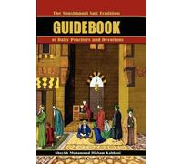 The Naqshbandi Sufi Tradition Guidebook Of Daily Practices And Devotions