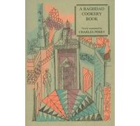 Muhammad Ibn Al-H Al-Baghdadi A Baghdad Cookery Book (Tascabile)