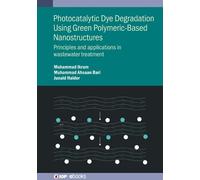 Muhammad Ikram Muh Photocatalytic Dye Degradation Using Green (Copertina rigida)