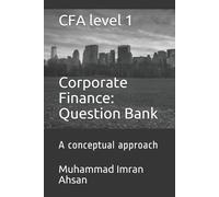 Muhammad Imran Ahsan CFA level 1 Corporate Finance (Tascabile) Cfa Level 1