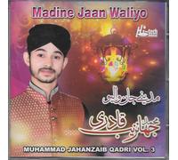 Muhammad Jahanzaib Qadri - Madine Jaan Waliyo - Vol. 3 - Nuovo Naat Suono Pista