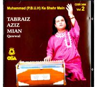 Muhammad Ke Shehr Mein - Tabraiz Aziz Mian Qawwal - Vol 2 - Nuova Naat CD