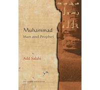 Muhammad: Man and Prophet: A Complete Study of the Life of the Prophet of Islam