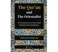 Muhammad Mohar The Quran and the Orientalist an examination of thei (Tascabile)