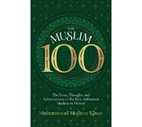 Muhammad Mojlum Khan The Muslim 100 (Tascabile)