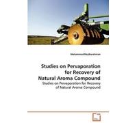 Muhammad Mujibu Studies on Pervaporation for Recovery of Natural Aro (Tascabile)