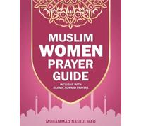 Muhammad Nasrul Haq Prayer Guide For Muslim Woman (Tascabile)