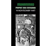 W. Montgomery Watt Muhammad, Prophet and Statesman (Tascabile) Galaxy Books