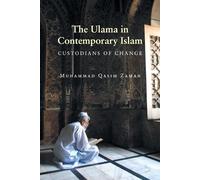 Muhammad Qasim Zaman The Ulama in Contemporary Islam (Tascabile)