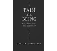 Muhammad Taha Alam Pain And Being (Tascabile)