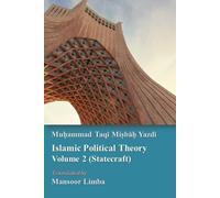 Muhammad Taqi Misbah Ya Islamic Political Theory Volume 2 (Statecra (Tascabile)