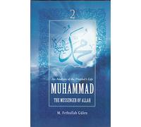 MUHAMMAD - The messenger of Allah: An Analysis of the Prophet's Life - Volume 2