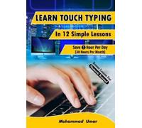 Muhammad Umar Learn Touch Typing in 12 Simple Lessons (Tascabile)