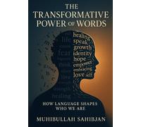 Muhibullah Sahibjan The Transformative Power of Words (Tascabile)