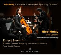 Muhly/ Bloch/ Bailey/ Markl/ Indianapolis Sym - Cello Con Schelomo