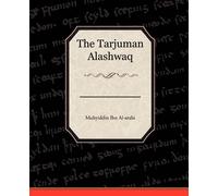 Muhyiddin Ibn Al-Arabi The Tarjuman Alashwaq (Tascabile)