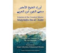 Muḥyīddīn Ibn Al- Litanies of the Greatest Master Muḥyīddīn Ibn al- (Tascabile)