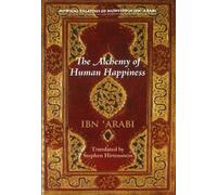 Muhyiddin Ibn 'Arabi The Alchemy of Human Happiness (Tascabile)