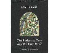 Muhyiddin Ibn'Arabi Unviversal Tree & the Four Birds (Tascabile)