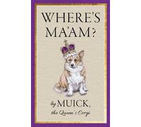 Muick the Queen's Corgi Where's Ma'am? (Copertina rigida)