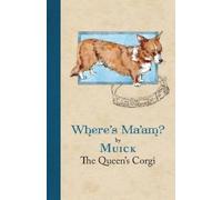 Muick The Queen's Corgi Where's Ma'am (Copertina rigida)
