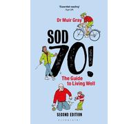 Muir Gray Sod Seventy: The Guide to Living Well (Copertina rigida) Sod
