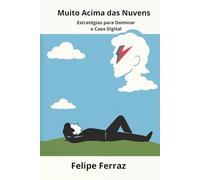 Muito Acima das Nuvens: Estratégias para Dominar o Caos Digital