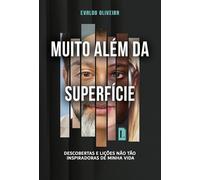 MUITO ALÉM DA SUPERFÍCIE