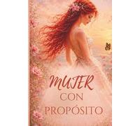 MUJER CON PROPOSITO