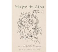 MUJER DE ALAS 2: TUS NUEVAS ALAS DE PODER FEMENINO